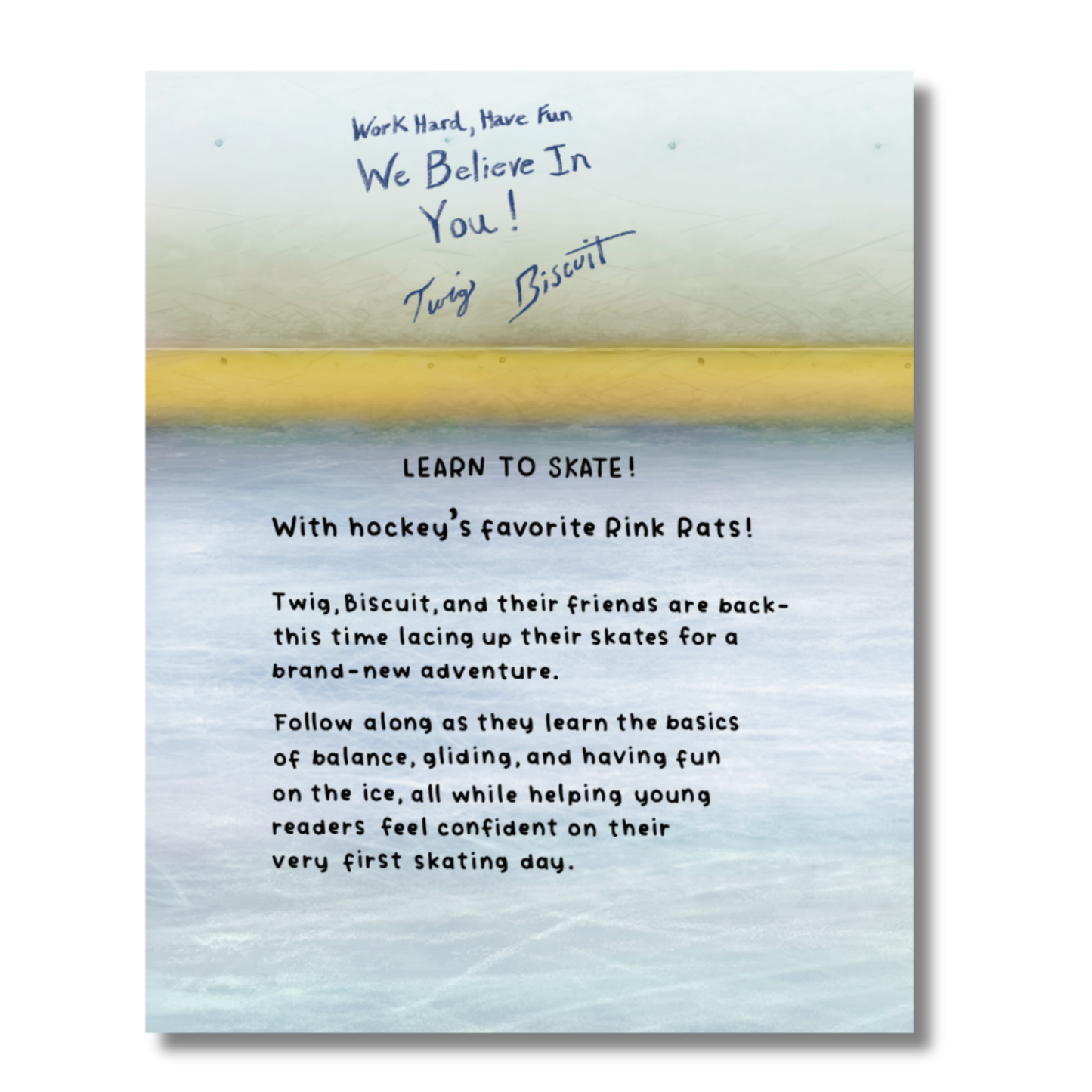 Twig and Biscuit Learn to Skate